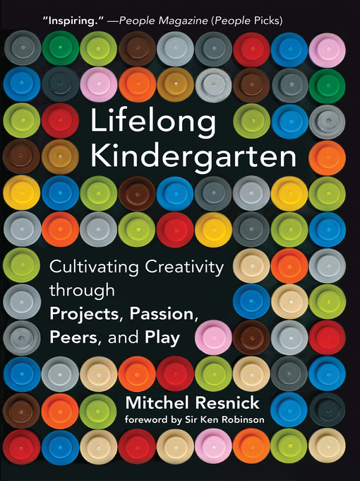Title details for Lifelong Kindergarten by Mitchel Resnick - Available